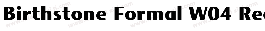 Birthstone Formal W04 Regular字体转换